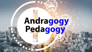 Andragogy versus Pedagogy